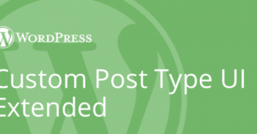 plugins - Custom Post Type UI Extended by WebDevStudios 1 500x205 860x450