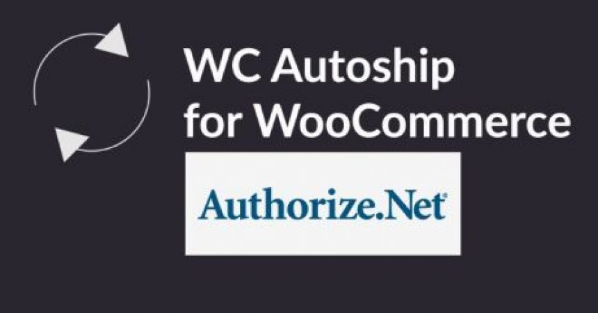 plugins - Woocommerce Autoship Authorize Net Payments 500x241 860x450