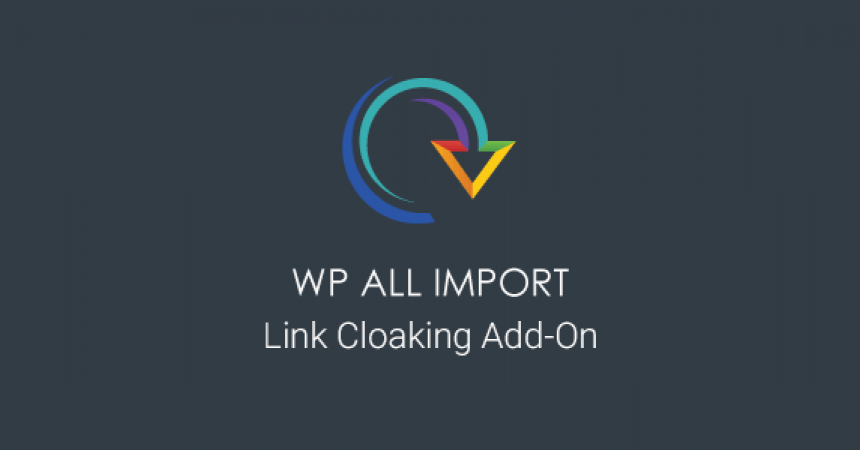 plugins - wp all import link cloaking 860x450